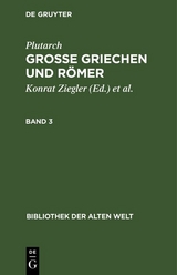 Plutarch: Grosse Griechen und Römer. Band 3 -  Plutarch