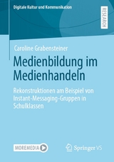 Medienbildung im Medienhandeln - Caroline Grabensteiner