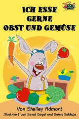 Ich esse gerne Obst und Gemüse - Shelley Admont,  KidKiddos Books