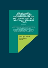 Kernaussagen, Standpunkte und Grundkonstanten der Philosophie von Karol Wojtyla/ PP Johannes Paul II. - Mag. phil. Stefan Ernst Eugen Fruth