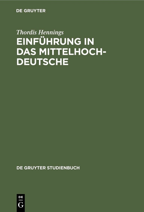 Einführung in das Mittelhochdeutsche - Thordis Hennings