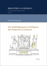 Die Kultbildgruppe im Heiligtum der Despoina zu Lykosura - Sotiria Dimopoulou