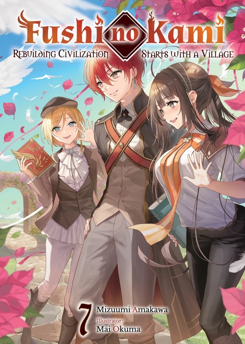 Fushi no Kami: Rebuilding Civilization Starts With a Village Volume 7 - Mizuumi Amakawa