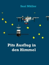 Pits Ausflug in den Himmel - Susi Müller