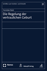 Die Regelung der vertraulichen Geburt - Franziska Pabst