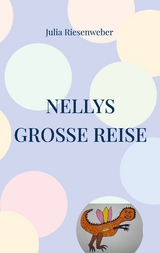 Nellys große Reise - Julia Riesenweber