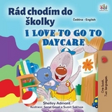 Rád chodím do školky I Love to Go to Daycare - Shelley Admont,  KidKiddos Books