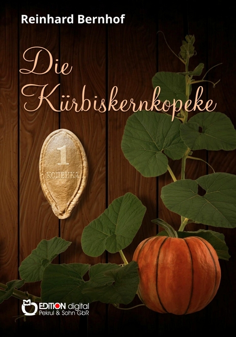 Die Kürbiskernkopeke - Reinhard Bernhof