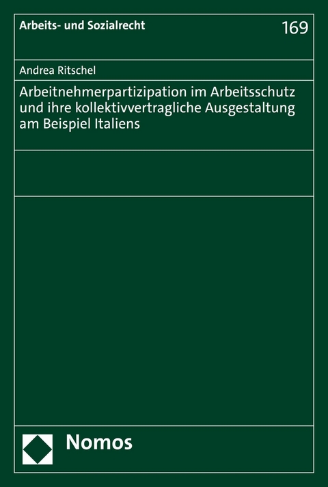 Arbeitnehmerpartizipation im Arbeitsschutz und ihre kollektivvertragliche Ausgestaltung am Beispiel Italiens - Andrea Ritschel