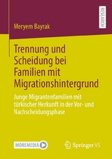 Trennung und Scheidung bei Familien mit Migrationshintergrund - Meryem Bayrak