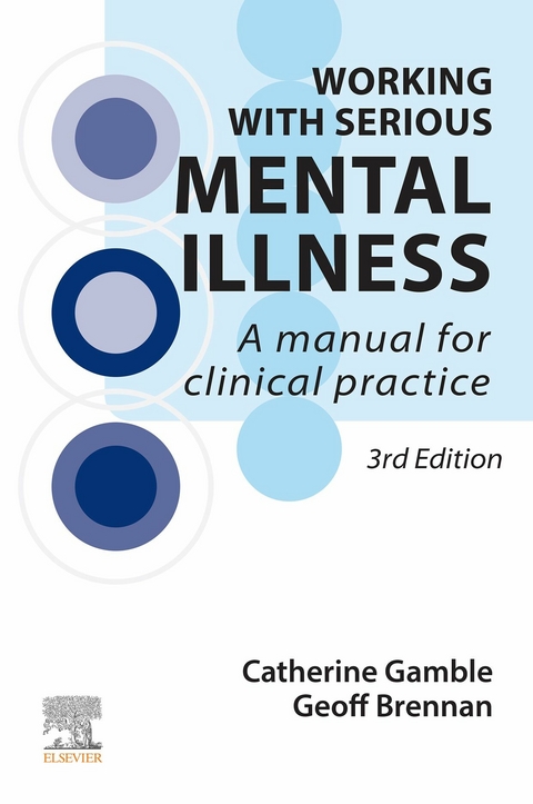 Working With Serious Mental Illness -  Catherine Gamble,  Geoff Brennan