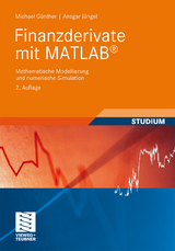 Finanzderivate mit MATLAB - Michael Günther, Ansgar Jüngel