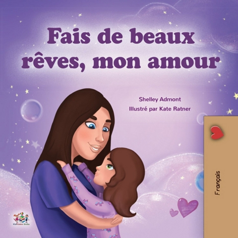 Fais de beaux rêves, mon amour - Shelley Admont,  KidKiddos Books