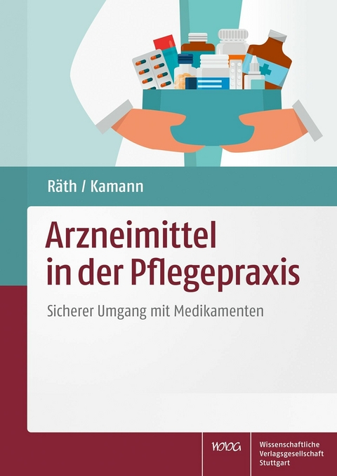 Arzneimittel in der Pflegepraxis -  Ulrich Räth,  Friedhelm Kamann