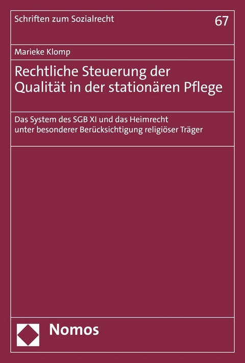 Rechtliche Steuerung der Qualität in der stationären Pflege - Marieke Klomp