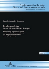 Regelungsaufträge in der Societas Privata Europea - Pascal Salomon