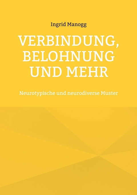 Verbindung, Belohnung und mehr - Ingrid Manogg