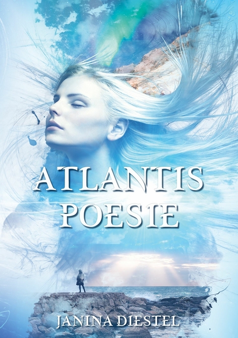 Atlantis Poesie -  Janina Diestel