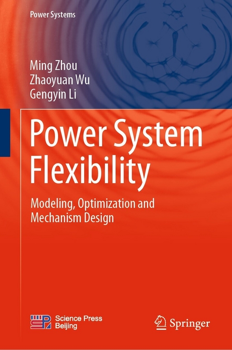 Power System Flexibility - Ming Zhou, Zhaoyuan Wu, Gengyin Li