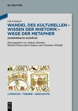 Wandel des Kulturellen – Wissen der Rhetorik – Wege der Metapher - Udo Friedrich