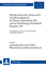 Mittelhochdeutsche Minnereden und Minneallegorien der Wiener Handschrift 2796 und der Heidelberger Handschrift Pal. germ. 348 - 