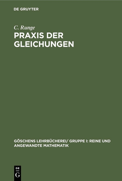 Praxis der Gleichungen - C. Runge