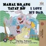 Mahal Ko ang Tatay Ko I Love My Dad - Shelley Admont,  KidKiddos Books