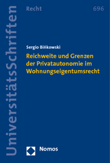 Reichweite und Grenzen der Privatautonomie im Wohnungseigentumsrecht - Sergio Binkowski