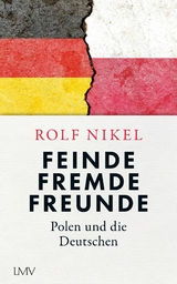 Feinde Fremde Freunde - Rolf Nikel