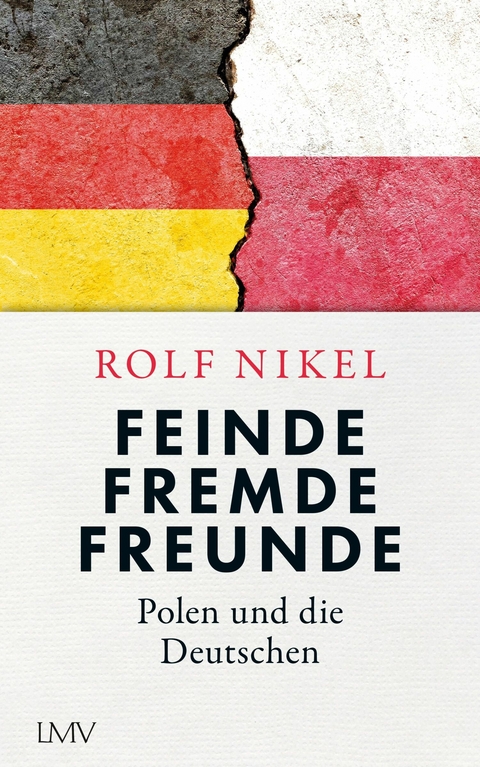 Feinde Fremde Freunde - Rolf Nikel