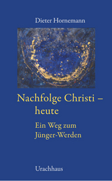 Nachfolge Christi - heute - Dieter Hornemann