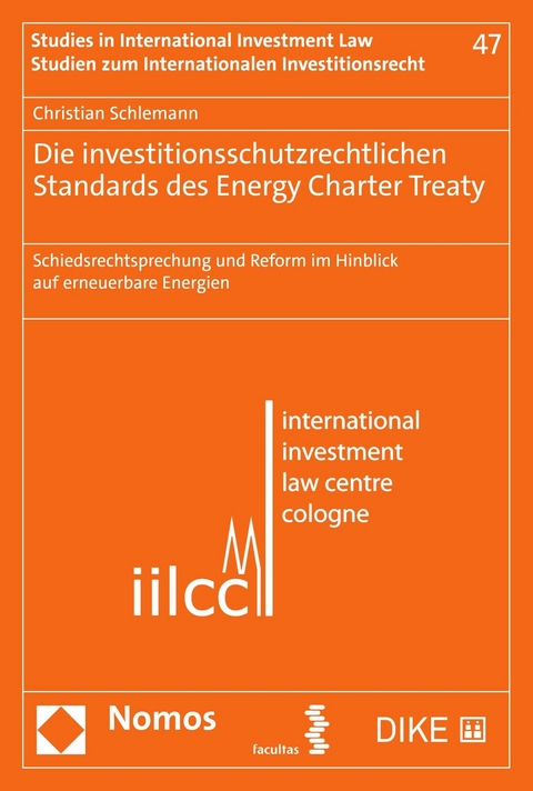 Die investitionsschutzrechtlichen Standards des Energy Charter Treaty - Christian Schlemann