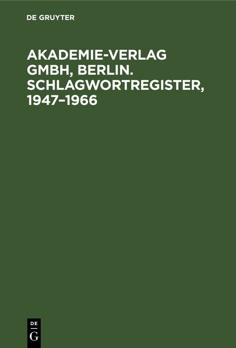 Akademie-Verlag GmbH, Berlin. Schlagwortregister, 1947–1966