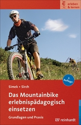 Das Mountainbike erlebnispädagogisch einsetzen -  Jochen Simek,  Simon Sirch