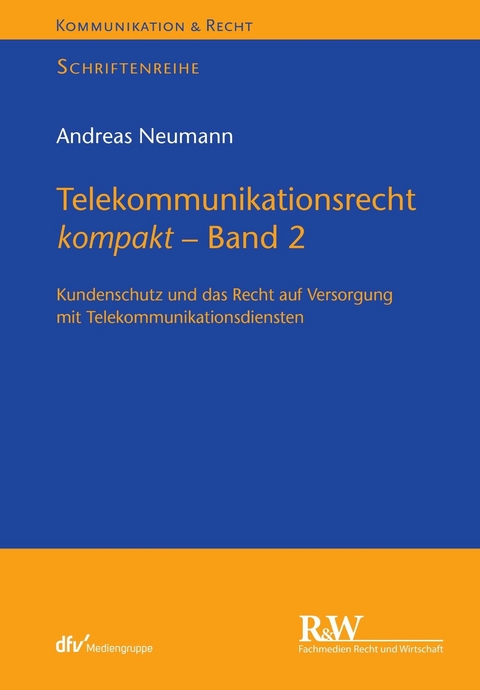 Telekommunikationsrecht kompakt - Band 2 - Andreas Neumann