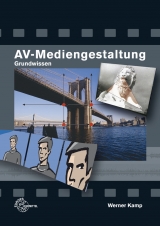 AV-Mediengestaltung Grundwissen - Werner Kamp