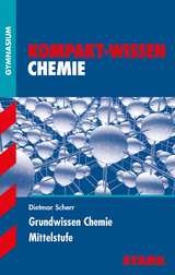 STARK Kompakt-Wissen Gymnasium - Chemie Mittelstufe - Dietmar Scherr