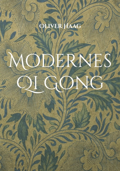 Modernes Qi Gong - Oliver Haag