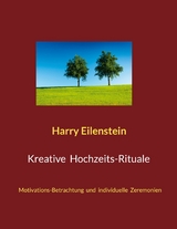 Kreative Hochzeits-Rituale - Harry Eilenstein