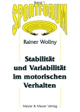 Stabilität und Variabilität im motorischen Verhalten - Rainer Wollny