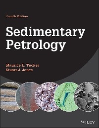 Sedimentary Petrology -  Stuart J. Jones,  Maurice E. Tucker