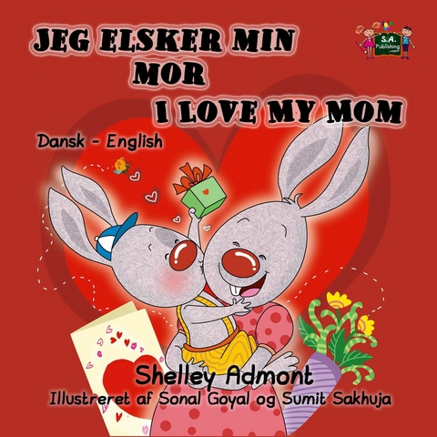 Jeg elsker min mor I Love My Mom - Shelley Admont,  KidKiddos Books