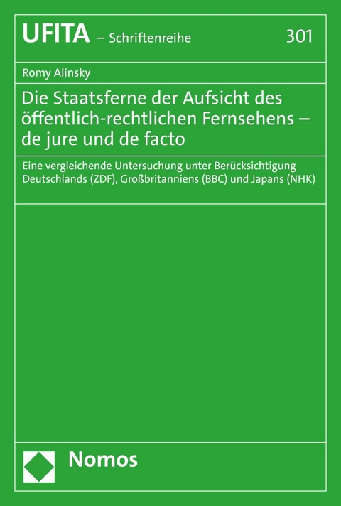 Die Staatsferne der Aufsicht des öffentlich-rechtlichen Fernsehens – de jure und de facto - Romy Alinsky