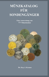 Münzkatalog für Sondengänger - Dr. Kay J. Krause