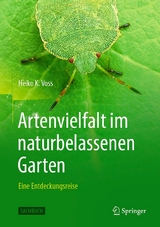 Artenvielfalt im naturbelassenen Garten - Heiko K. Voss