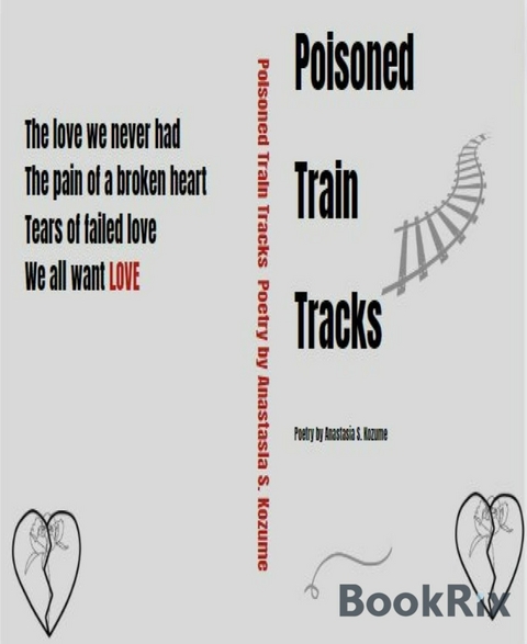 Poisoned Train Tracks - Anastasia S. Kozume