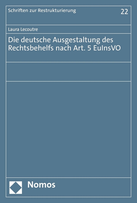 Die deutsche Ausgestaltung des Rechtsbehelfs nach Art. 5 EuInsVO - Laura Lecoutre