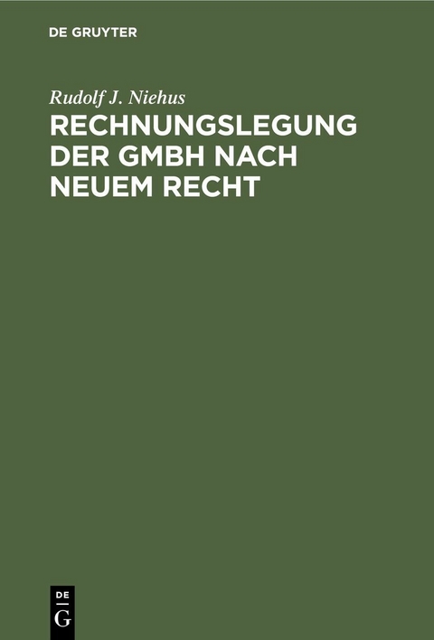 Rechnungslegung der GmbH nach neuem Recht - Rudolf J. Niehus