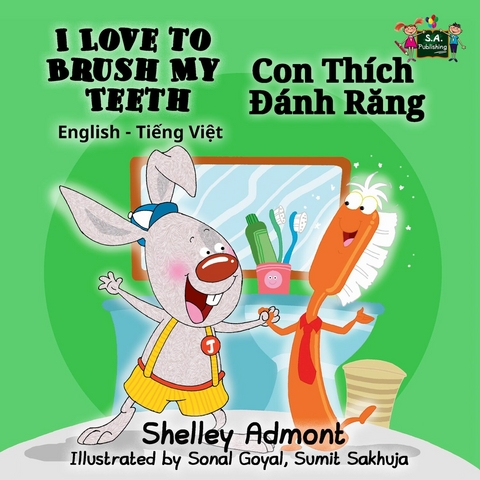 I Love to Brush My Teeth Con Thích Đánh Răng - Shelley Admont,  KidKiddos Books