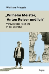 "Wilhelm Meister, Anton Reiser und Ich" - Wolfram Frietsch